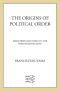 [Political Order 01] • The Origins of Political Order · From Prehuman Times to the French Revolution